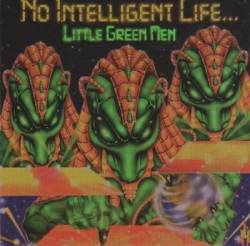 Little Green Men : No Intelligent Life